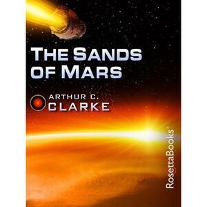 The Sands of Mars -- Arthur C. Clarke